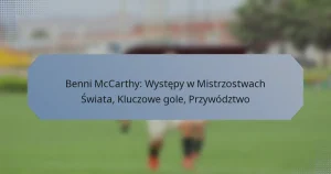 Benni McCarthy: Występy w Mistrzostwach Świata, Kluczowe gole, Przywództwo