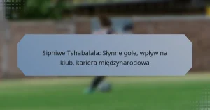 Siphiwe Tshabalala: Słynne gole, wpływ na klub, kariera międzynarodowa